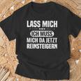 Lass Mich Ich Muss Mich Da Jetzt Reineigern Drama Queen T-Shirt Geschenke für alte Männer