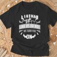 Lineman Like Us Or Not We Turn You For Linemen T-Shirt Gifts for Old Men