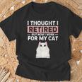 Ljwy I Though I Retired Now I Work For My Cat Pet Cat Lover T-Shirt Gifts for Old Men