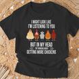 I Might Look Like I'm Listening To You Chickens Farmer T-Shirt Gifts for Old Men