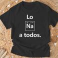 Los Sodio A Todos Los Odio A Todos Lo Na Graciosa Química Camiseta unisex Regalos para ancianos