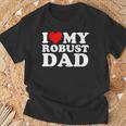 I Love My Robust Dad Happy Father Day T-Shirt Gifts for Old Men