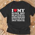 I Love My Super Hot Girlfriend So Please Stay Away From Me T-Shirt Gifts for Old Men