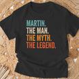 Martin The Man The Myth The Legend First Name Martin T-Shirt Gifts for Old Men