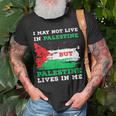 I May Not Live In Palestine But Palestine Lives In Me T-Shirt Gifts for Old Men