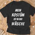 Mein Kostüm Ist In Der Wäsche Carnival Fancy Dress T-Shirt Geschenke für alte Männer