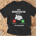 Mein Rasentraktor Ruft An Ich Muss Gehen Gardening T-Shirt Geschenke für alte Männer