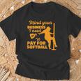 Mind Your Business I Need To Pay For Softball T-Shirt Gifts for Old Men