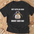 Nett Kann Ich Auch Bringt Aber Nix Penguin Montag T-Shirt Geschenke für alte Männer