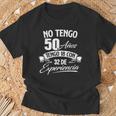 No Tengo 50 Años Tengo 18 Con 32 De Experiencia Cumpleaños Camiseta unisex Regalos para ancianos