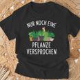 Nur Noch Eine Pflanzner Garten Hobby Gardener Florist S T-Shirt Geschenke für alte Männer