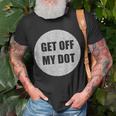 Get Off My Dot Marching Band Idea T-Shirt Gifts for Old Men