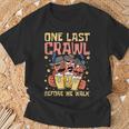One Last Crawl Before We Walk Craft Beer Bar Pub Hopping T-Shirt Gifts for Old Men