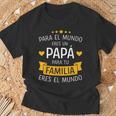 Papá El Mundo Para Familia Por Día Del Padre Y Cumpleanos T-Shirt Gifts for Old Men