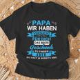 Papa Wir Habenersucht Für Dich Das Beste Geschenk T-Shirt Geschenke für alte Männer