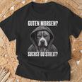 Pitbull Slogan I Guten Morgen I Suchst Du Streit Black T-Shirt Geschenke für alte Männer