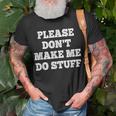 Please Don't Make Me Do Stuff Nager T-Shirt Gifts for Old Men