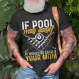 If Pool Was Easy Billiard Player T-Shirt Gifts for Old Men