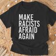 Funny Gifts, Make Racists Afraid Again Shirts