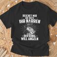 Reicht Mir Die Rute Ihr Narren Der König Will Angeln Angler T-Shirt Geschenke für alte Männer