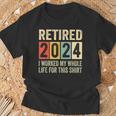 Retired 2024 Retirement I Worked My Whole Life T-Shirt Gifts for Old Men