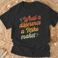 Retro Mike What A Difference A Mike Makes T-Shirt Gifts for Old Men