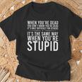 Sarcastic Saying Humor Sarcasm Sarcastic T-Shirt Gifts for Old Men