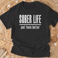 Sobriety 'Sober Life Just Feels Better'T-Shirt Gifts for Old Men