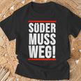 Söder Muss Weg T-Shirt Geschenke für alte Männer