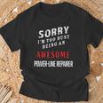 Sorry I'm Too Busy Being An Awesome Power-Line Repairer T-Shirt Gifts for Old Men