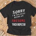 Sorry I'm Too Busy Being An Awesome Track Inspector T-Shirt Gifts for Old Men