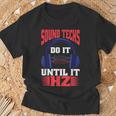 Sound Techs Do It Until It Hz Camiseta unisex Regalos para ancianos