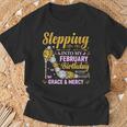 Stepping Into February Birthday With Gods Grace And Mercy T-Shirt Gifts for Old Men