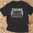 Techno Ist Wie Schule Für Raver Der Goa Techno Loves T-Shirt Geschenke für alte Männer