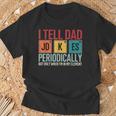 I Tell Dad Jokes Periodically Father's Day Dad T-Shirt Gifts for Old Men
