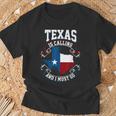 Texas Ruft An Und Ich Muss Gehen Black T-Shirt Geschenke für alte Männer