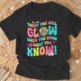 Today You Will Glow When You Show What You Know T-Shirt Gifts for Old Men