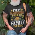 Turkey Day Every Thanksgiving I Give My Family The Bird T-Shirt Gifts for Old Men