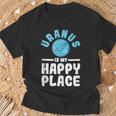 Uranus Is My Happy Place Uranus Planet Space Lover T-Shirt Gifts for Old Men