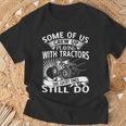 Some Of Us Grew Up Playing With Tractors T-Shirt Gifts for Old Men