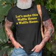 Lets Make This Waffle Houses A Waffle Home T-Shirt Gifts for Old Men