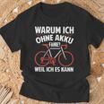 Warum Ich Ohne Akkufahrre Weil Ich Es Kann Kann T-Shirt Geschenke für alte Männer