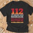 Wir Machen Auch Hausbesuche Feuerwehr Feuerwehrmann T-Shirt Geschenke für alte Männer