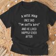 A Wise Man Once Said I'm Outta Here- Get-Together Retirement T-Shirt Gifts for Old Men