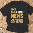 Work Anniversary Live Breaking News Worked 30 Years T-Shirt Gifts for Old Men