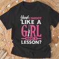 Yeah I Shoot Like A Girl Want A Lesson Girls Hunter T-Shirt Gifts for Old Men