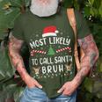 Most Likely To Call Santa Bruh Family Christmas Party Joke T-Shirt Gifts for Old Men