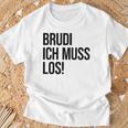 Brudi Brudi Bruder Bro Muss Weg Rap Fan T-Shirt Geschenke für alte Männer