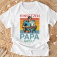 Hinsetzen Papa Grillt Bbq Spruch T-Shirt Geschenke für alte Männer