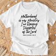 Motherhood Is My Ministry I’M Raising Disciples Of The Lord T-Shirt Gifts for Old Men